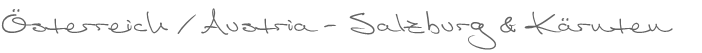 Österreich / Austria - Salzburg & Kärnten